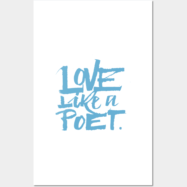 Love like a poet handwriting lettering blue Home Decor Wall Art by Sgrel-art